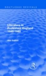 Literature in Protestant England, 1560-1660 (Routledge Revivals)