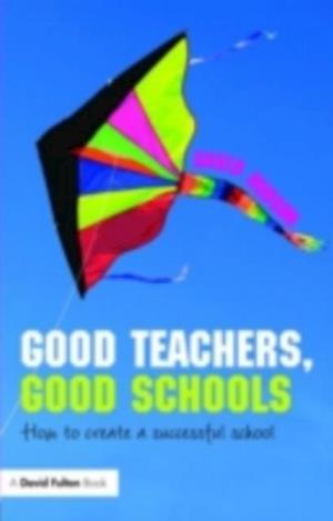 Good Teachers, Good Schools