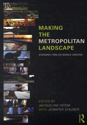 Making the Metropolitan Landscape