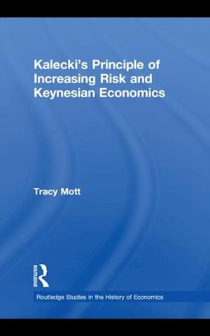 Kalecki's Principle of Increasing Risk and Keynesian Economics