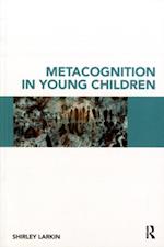 Metacognition in Young Children