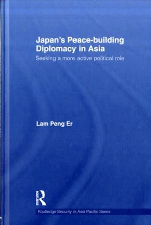 Japan's Peace-Building Diplomacy in Asia