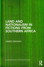 Land and Nationalism in Fictions from Southern Africa