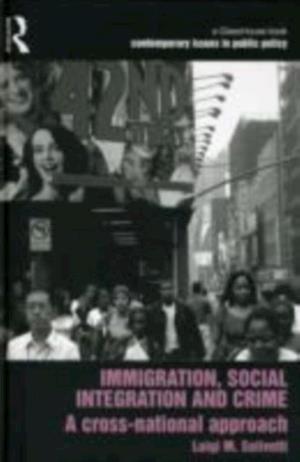 Immigration, Social Integration and Crime