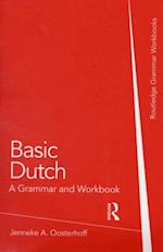 Basic Dutch: A Grammar and Workbook