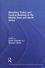 Monetary Policy and Central Banking in the Middle East and North Africa