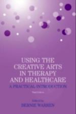 Using the Creative Arts in Therapy and Healthcare