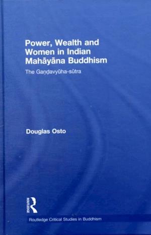 Power, Wealth and Women in Indian Mahayana Buddhism