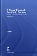 Rising China and Security in East Asia