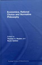 Economics, Rational Choice and Normative Philosophy