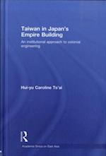 Taiwan in Japan's Empire-Building