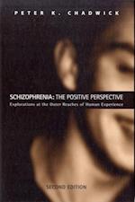 Schizophrenia: The Positive Perspective
