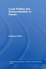 Local Politics and Democratization in Russia
