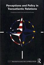 Perceptions and Policy in Transatlantic Relations