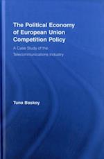 Political Economy of European Union Competition Policy