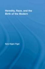 Heredity, Race, and the Birth of the Modern