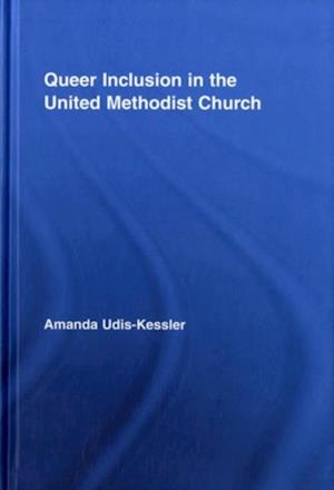 Queer Inclusion in the United Methodist Church