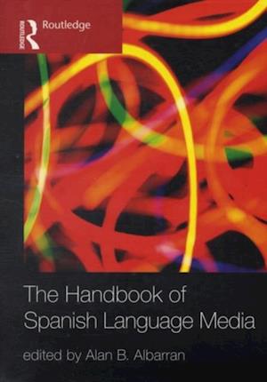 Handbook of Spanish Language Media