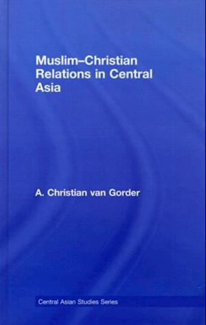 Muslim-Christian Relations in Central Asia