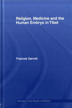 Religion, Medicine and the Human Embryo in Tibet