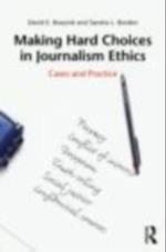 Making Hard Choices in Journalism Ethics