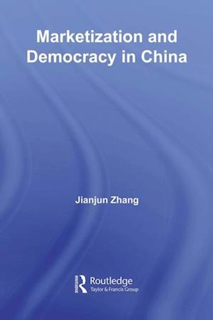 Marketization and Democracy in China