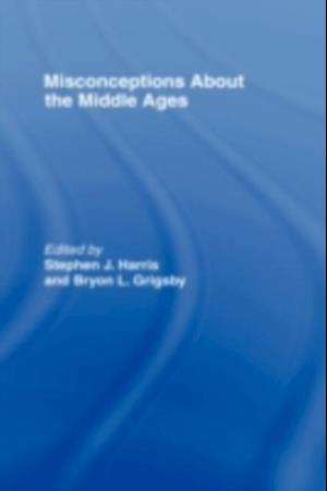 Misconceptions About the Middle Ages