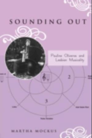 Sounding Out: Pauline Oliveros and Lesbian Musicality