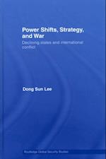 Power Shifts, Strategy and War