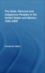 State, Removal and Indigenous Peoples in the United States and Mexico, 1620-2000