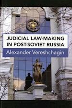 Judicial Law-Making in Post-Soviet Russia