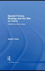 Special Forces, Strategy and the War on Terror