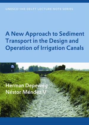 A New Approach to Sediment Transport in the Design and Operation of Irrigation Canals