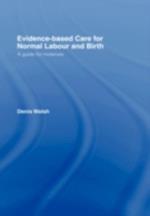 Evidence-based Care for Normal Labour and Birth