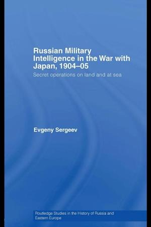 Russian Military Intelligence in the War with Japan, 1904-05