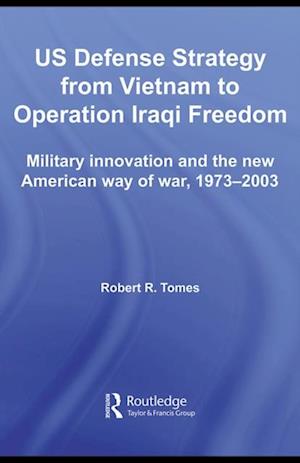 US Defence Strategy from Vietnam to Operation Iraqi Freedom