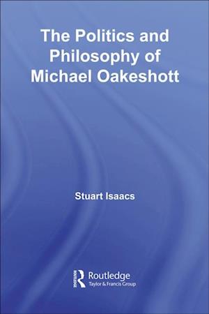 Politics and Philosophy of Michael Oakeshott