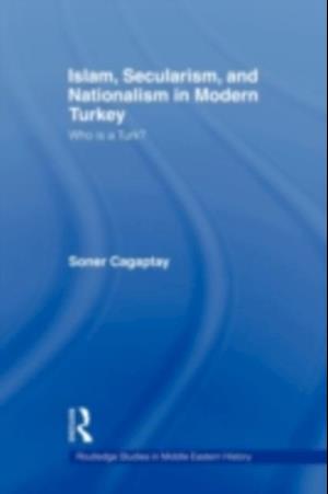 Islam, Secularism and Nationalism in Modern Turkey