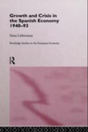 Growth and Crisis in the Spanish Economy: 1940-1993