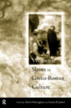 Women and Slaves in Greco-Roman Culture