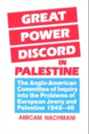 Great Power Discord in Palestine