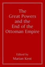 Great Powers and the End of the Ottoman Empire