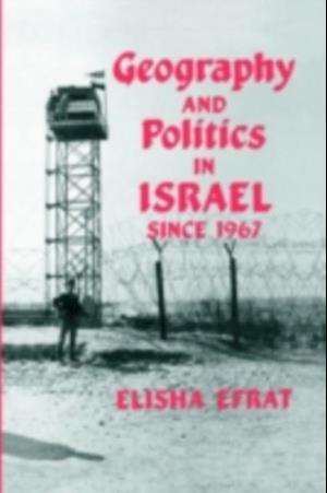 Geography and Politics in Israel Since 1967
