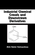 Industrial Chemical Cresols and Downstream Derivatives