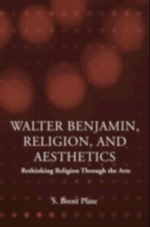 Walter Benjamin, Religion and Aesthetics