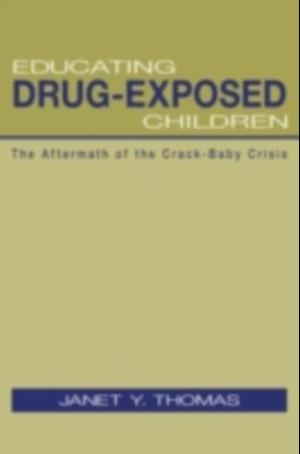 Educating Drug-Exposed Children