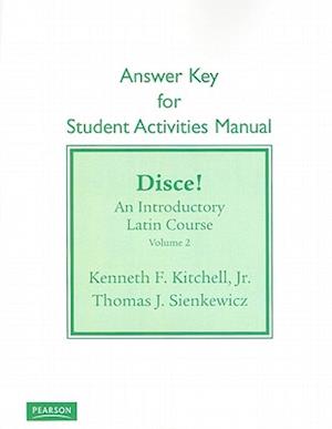 Student Activities Manual Answer Key for Disce! An Introductory Latin Course, Volume 2