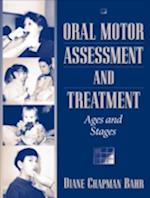 Oral Motor Assessment and Treatment