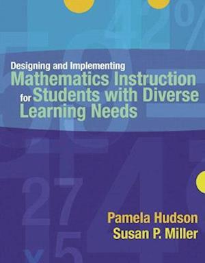 Designing and Implementing Mathematics Instruction for Students with Diverse Learning Needs