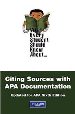 What Every Student Should Know About Citing Sources with APA Documentation